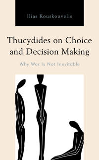 Thucydides on Choice and Decision Making