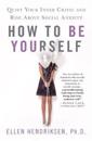 How to Be Yourself