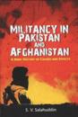 Militancy in Pakistan and Afghanistan
