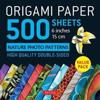Origami Paper 500 sheets Nature Photo Patterns 6" (15 cm)