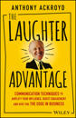 The Laughter Advantage: Communication Techniques to Amplify Your Influence,
