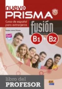 nuevo Prisma fusión, Curso de español para extranjeros. Niveles B1+B2, Libro del profesor, Con Extensión Digital