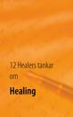 12 Healers tankar om Healing: Inre styrka