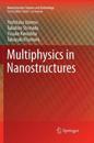 Multiphysics in Nanostructures