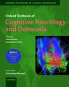 Oxford Textbook of Cognitive Neurology and Dementia