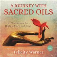 A Journey with Sacred Oils