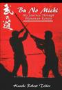 Bu No Michi - My Journey Through Okinawan Karate