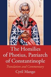 The Homilies of Photius, Patriarch of Constantinople