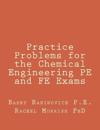 Practice Problems for the Chemical Engineering PE and FE Exams