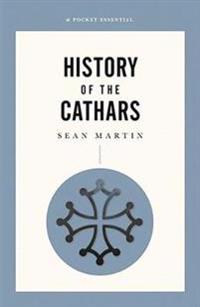 History Of The Cathars, A Pocket Essential Short