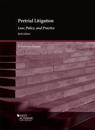Pretrial Litigation, Law, Policy and Practice