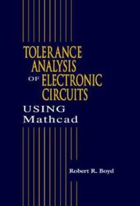Tolerance Analysis of Electron Circuits Using Mathcad