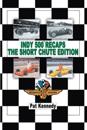 Indy 500 Recaps the Short Chute Edition