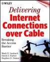 Delivering Internet Connections over Cable
