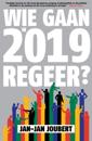Wie Gaan in 2019 Regeer?