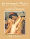 Sex, the Illustrated History: Through Time, Religion and Culture