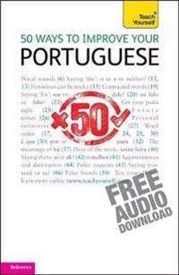 50 Ways to Improve your Portuguese: Teach Yourself
