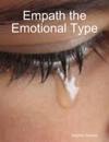 Empath the Emotional Type
