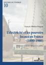 L’électricité et les pouvoirs locaux en France (1880–1980)
