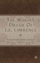 Waking Dream of T.E. Lawrence