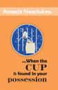 ...When the Cup Is Found in Your Possession