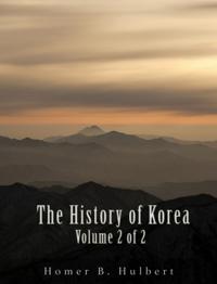 History of Korea (Vol. 2 of 2)