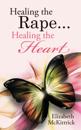 Healing the Rape... Healing the Heart