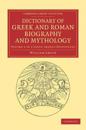 Dictionary of Greek and Roman Biography and Mythology 2 Part Set