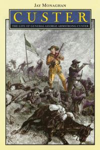Custer the Life of General George Armstrong Custer
