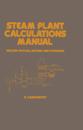 Steam Plant Calculations Manual, Revised and Expanded