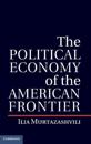 The Political Economy of the American Frontier