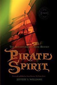Pirate Spirit:the Adventures of Anne Bon