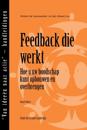 Feedback That Works: How to Build and Deliver Your Message, First Edition (Dutch)