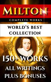 John Milton Complete Works - World's Best Collection