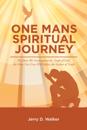 &quote;One Mans Spiritual Journey&quote;