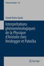 Interprétations phénoménologiques de la ''Physique'' d’Aristote chez Heidegger et Patocka