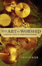 The Art of Worship – A Musician`s Guide to Leading Modern Worship