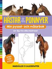 Hästar & ponnyer. Min pyssel- och målarbok