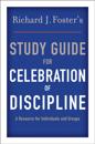 Richard J. Foster's Study Guide for &quote;Celebration of Discipline&quote;