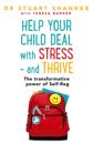 Help Your Child Deal With Stress   and Thrive