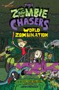 Zombie Chasers #7: World Zombination