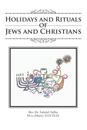 Holidays and Rituals of Jews and Christians