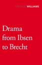 Drama From Ibsen To Brecht