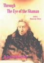Through the Eye of the Shaman - the Nagual Returns