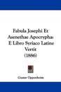 Fabula Josephi Et Asenethae Apocrypha