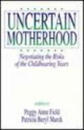 Uncertain Motherhood