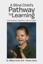 Blind Child's Pathway to Learning
