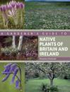 A Gardener's Guide to Native Plants of Britain and Ireland