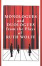 Monologues and Duologues from the Plays of Ruth Wolff