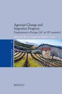 Agrarian Change and Imperfect Property